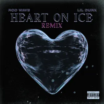 Heart on Ice (Remix) [feat. Lil Durk] - Single by Rod Wave album reviews, ratings, credits
