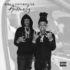 ANOMALY (feat. SpotemGottem) - Single by Mere album reviews, ratings, credits