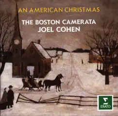 An American Christmas by Boston Camerata & Joel Cohen album reviews, ratings, credits