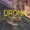 Dronk - Single album lyrics, reviews, download