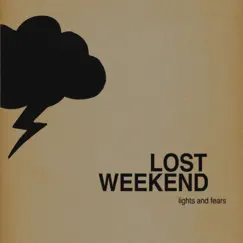 Light and Fears (2010) by Lost Weekend album reviews, ratings, credits