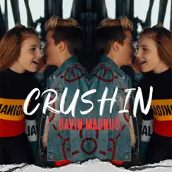 Crushin' - Single by Gavin Magnus album reviews, ratings, credits