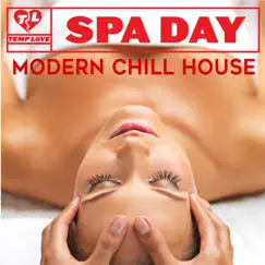 Spa Day: Modern Chill House by Temp Love album reviews, ratings, credits