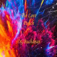 The Love Punch - Single by DGBuchanan album reviews, ratings, credits