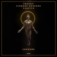 Legends - Single by FREAKY, Finderz Keeperz & Vastive album reviews, ratings, credits