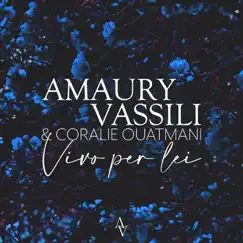 Vivo per lei (Edit) - Single by Amaury Vassili & Coralie Ouatmani album reviews, ratings, credits