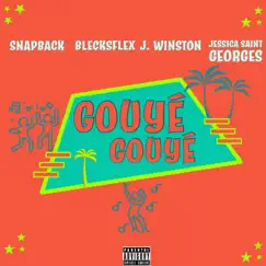 GOUYÉ GOUYÉ (feat. Blecksflex, J. Winston & Jessica Saint Georges) Song Lyrics