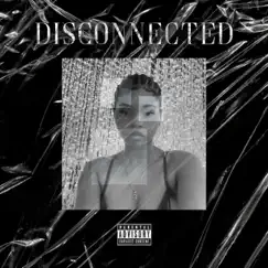 Disconnected - Single by Nefe album reviews, ratings, credits