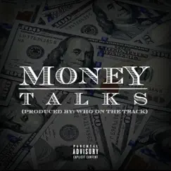 Money Talks (feat. C. Harm) - Single by Who on the Track album reviews, ratings, credits