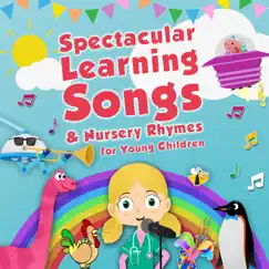 Spectacular Learning Songs and Nursery Rhymes for Young Children by Toddler Fun Learning album reviews, ratings, credits