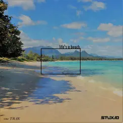 Life's a Beach - Single by Stux.io & One Trak album reviews, ratings, credits