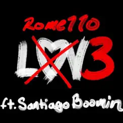 Lov3 (feat. Santiago Boomin) - Single by Romello album reviews, ratings, credits