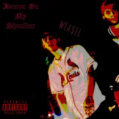 Demon On My Shoulder - Single by Wea$el album reviews, ratings, credits