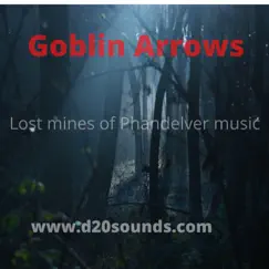 Goblin Arrows (Lost mines of Phandelver Music) Song Lyrics