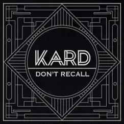 K.A.R.D Project, Vol. 2 - Don't Recall - Single by KARD album reviews, ratings, credits