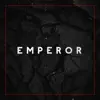 Emperor song lyrics