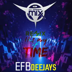It's My Time (Remix) - Single by DJ Cleber Mix & Efb Deejays album reviews, ratings, credits
