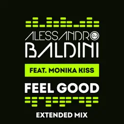Feel Good (feat. Monika Kiss) [Extended Mix] Song Lyrics