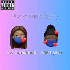 Quarantine Party (feat. Mc. OnThatBeat) Song Lyrics