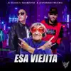 Esa Viejita - Single album lyrics, reviews, download