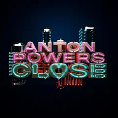Close - Single by Anton Powers album reviews, ratings, credits