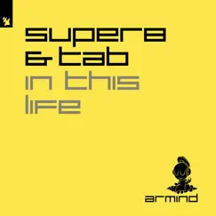 In This Life - Single by Super8 & Tab album reviews, ratings, credits