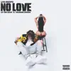 No Love (feat. Taleban Dooda & LaTheGoat) - Single album lyrics, reviews, download