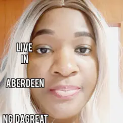 Live in Aberdeen by Ng Dagreat album reviews, ratings, credits