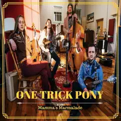 One Trick Pony - Single by Mamma's Marmalade album reviews, ratings, credits