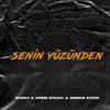 Senin Yüzünden - Single album lyrics, reviews, download