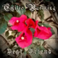Dear Friend - Single by Emilio Bartning album reviews, ratings, credits