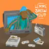 LEMME SHOW YOU? (feat. CJ Fly) - Single album lyrics, reviews, download