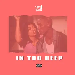 In Too Deep - Single by Bri Trilla album reviews, ratings, credits