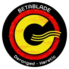 Deranged/Heretic - Single by BetaBlade album reviews, ratings, credits