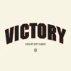 Victory (Live at City Light) - Single album lyrics, reviews, download