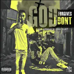 God Forgives I Don’t - Single by GGO Kurt & LilCJ Kasino album reviews, ratings, credits