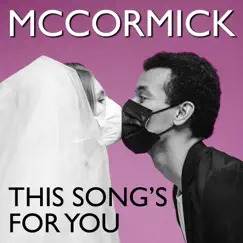 This Song's for You - Single by McCormick album reviews, ratings, credits