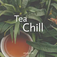 Tea & Chill, Vol. 1 by Various Artists album reviews, ratings, credits
