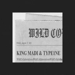 Wild Collaborations - Single by King Madi & Type1ne album reviews, ratings, credits