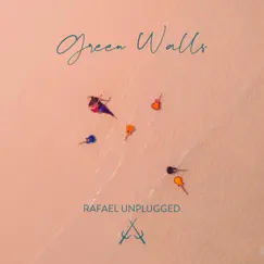 Green Walls - Single by Rafael Unplugged album reviews, ratings, credits