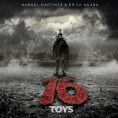 16 Toys - Single by Hansel Martinez & Erick Osuna album reviews, ratings, credits