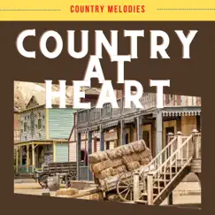 Country at Heart by Country Melodies album reviews, ratings, credits