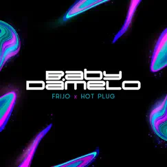 Baby Dámelo - Single by Frijo & Hot Plug Beats album reviews, ratings, credits