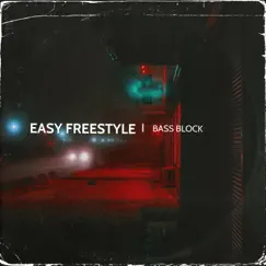 Easy Freestyle - Single by Bass Block album reviews, ratings, credits