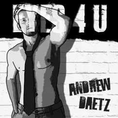 Eyes 4 U - Single by Andrew Daetz album reviews, ratings, credits
