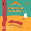 Penthouse Inspiration I (Instrumental) - Single album lyrics, reviews, download