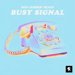Busy Signal - Single by Ben Jammin' Beats album reviews, ratings, credits