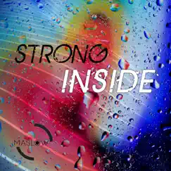 Strong Inside - Single by Maslow Michaels album reviews, ratings, credits