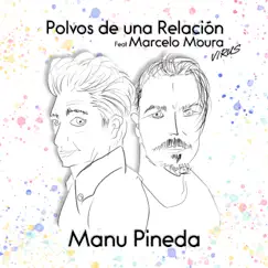 Polvos de una Relación (feat. Marcelo Moura) - Single by Manu Pineda album reviews, ratings, credits