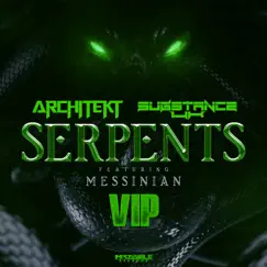 Serpents (feat. Messinian) [VIP Remix] - Single by Architekt & Substance UK album reviews, ratings, credits